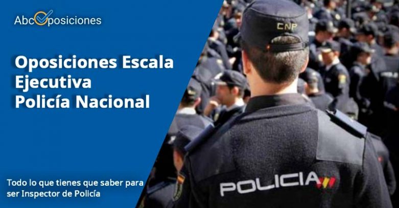Oposiciones Policía Nacional Escala Ejectutiva